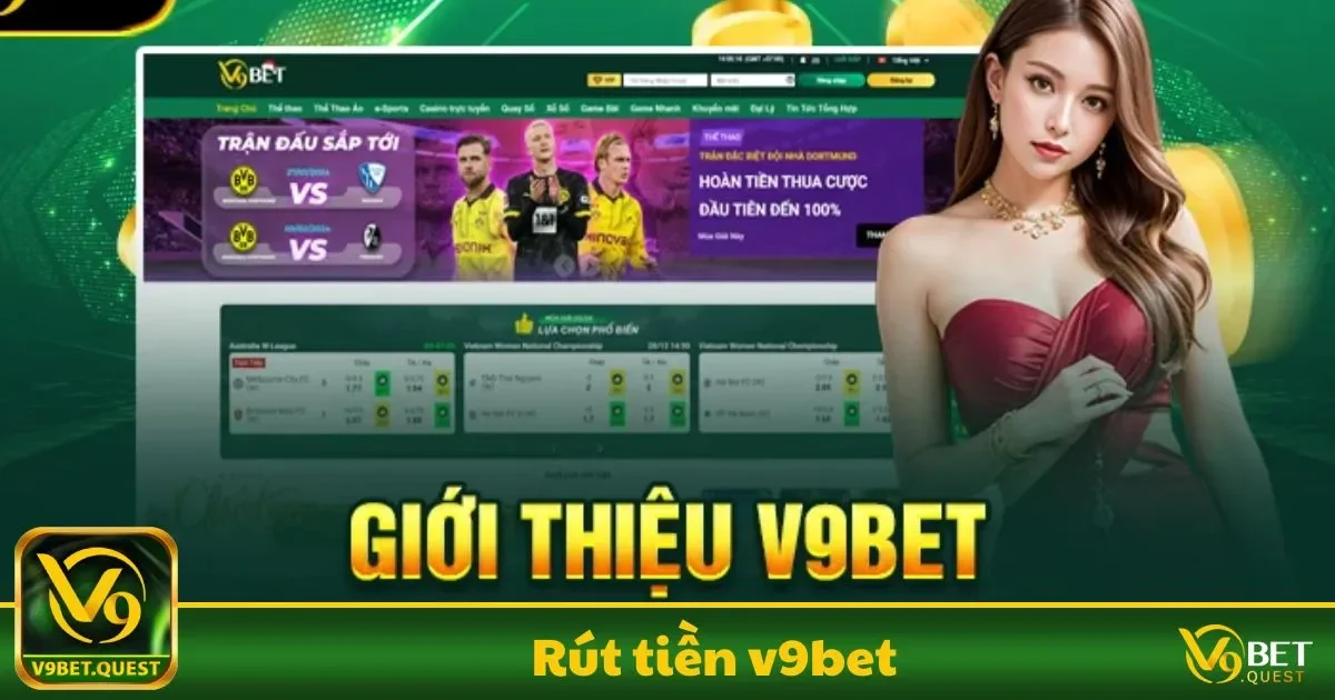 Thời gian xử lý giao dịch rút tiền tại V9BET là bao lâu?