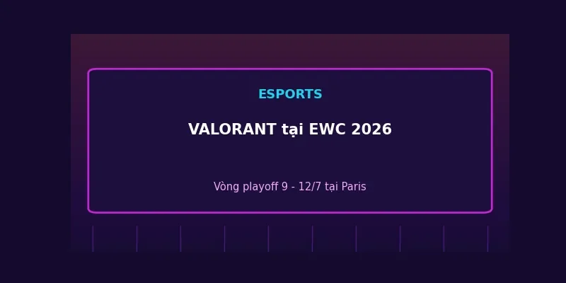 VALORANT tại Esports World Cup 2026